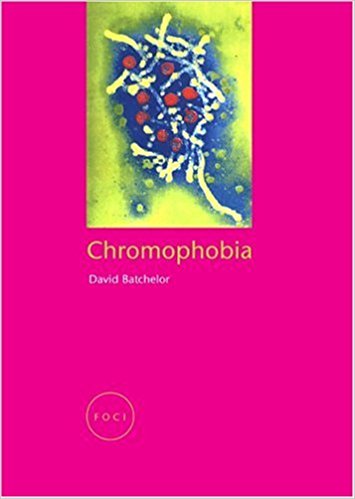 Chromophobia by David Batcheldor