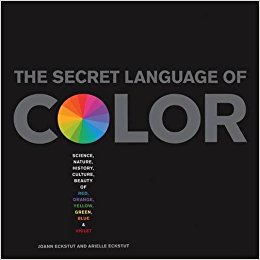 The Secret Language Of Color by Joann  Eckstut and Arielle Eckstut