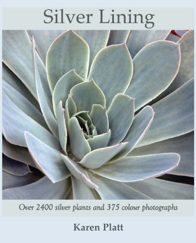 Silver Lining: 2400 Silver Plants for the Garden